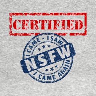 Certified NSFW T-Shirt